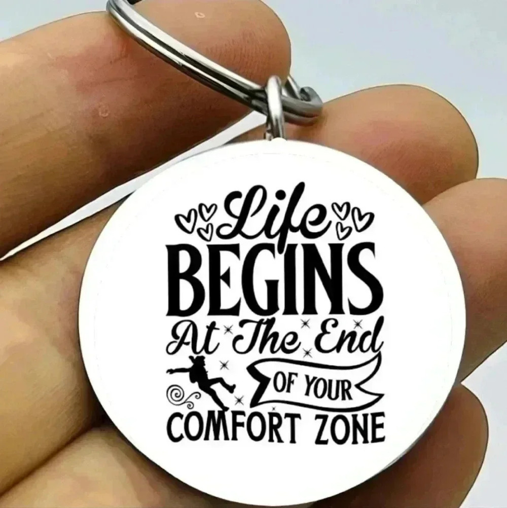 Life begins at the end of comfort zone keychain
